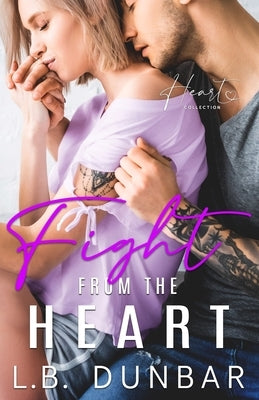 Fight From The Heart: a small town romance by Dunbar, L. B.