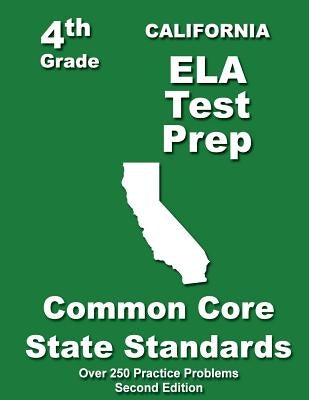 California 4th Grade ELA Test Prep: Common Core Learning Standards by Treasures, Teachers'