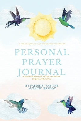 Personal Prayer Journal by Braddy, Faedhie Fab the Author