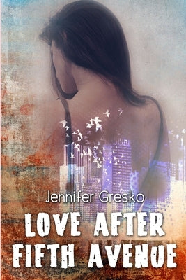 Love After Fifth Avenue by Gresko, Jennifer
