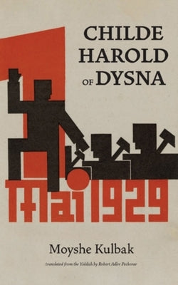 Childe Harold of Dysna by Kulbak, Moyshe