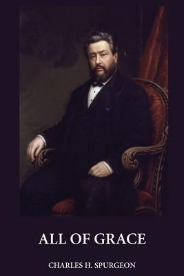 All of Grace (Large Print) by Spurgeon, Charles H.