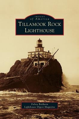 Tillamook Rock Lighthouse by Lighthouse Digest Magazine, Debra Baldwi