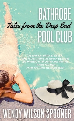 Bathrobe Pool Club, Tales from the Deep End by Spooner, Wendy Wilson