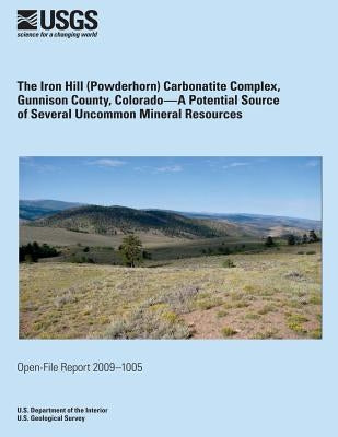 The Iron Hill (Powderhorn) Carbonatite Complex, Gunnison Country, Colorado by U. S. Department of the Interior