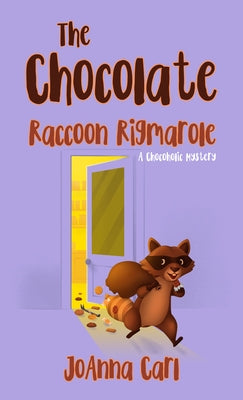 The Chocolate Raccoon Rigmarole by Carl, Joanna