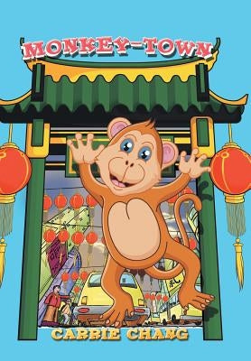 Monkey-Town by Chang, Carrie