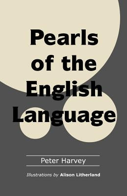Pearls of the English Language by Litherland, Alison