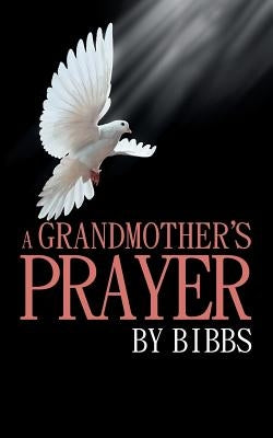 A Grandmother'S Prayer by N/A