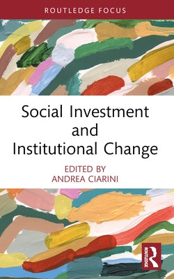 Social Investment and Institutional Change by Ciarini, Andrea