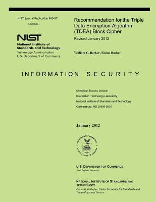 Recommendation for the Triple Data Encryption Algorithm (TDEA) Block Cipher by U. S. Department of Commerce-Nist