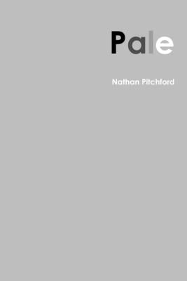 Pale by Pitchford, Nathan