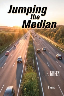 Jumping the Median by Green, D. E.