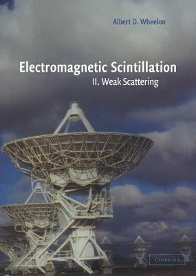 Electromagnetic Scintillation by Wheelon, Albert D.