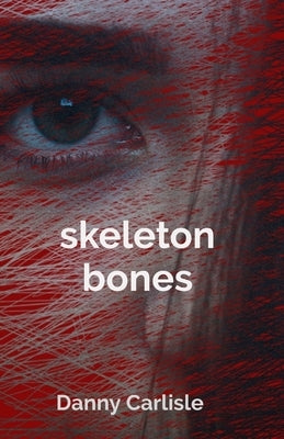 skeleton bones by Carlisle, Danny