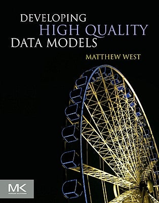 Developing High Quality Data Models by West, Matthew