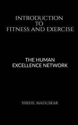 Introduction to Fitness and Exercise by Maduskar, Nikhil