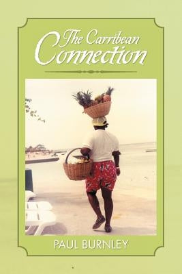 The Carribean Connection by Burnley, Paul