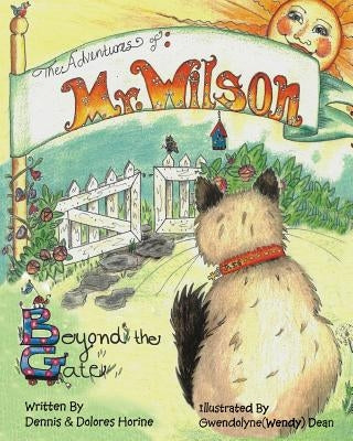 The Adventures of Mr. Wilson: Beyond the Gate by Horine, Dolores