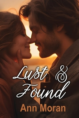 Lust & Found by Moran, Ann