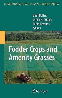 Fodder Crops and Amenity Grasses by Boller, Beat