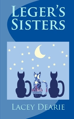 Leger's Sisters by Dearie, Lacey