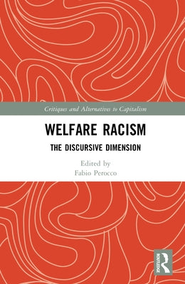 Welfare Racism: The Discursive Dimension by Perocco, Fabio