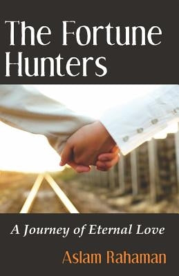 The Fortune Hunters by Rahaman, Aslam