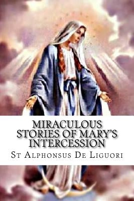 Miraculous Stories of Mary's Intercession by Wright, Darrell