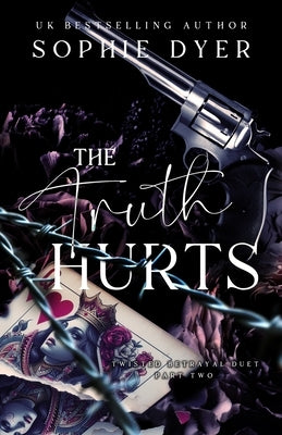 The Truth Hurts: Part Two: The Twisted Betrayal Duet by Dyer, Sophie