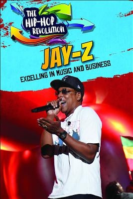 Jay-Z: Excelling in Music and Business by Lucas, Eileen