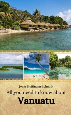 All you need to know about Vanuatu by Chambers, Linda Amber