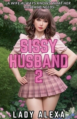 Sissy Husband 2 by Alexa, Lady