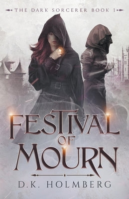 Festival of Mourn by Holmberg, D. K.