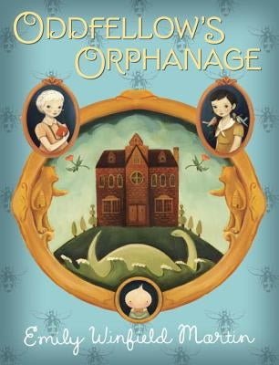 Oddfellow's Orphanage by Martin, Emily Winfield