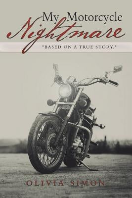 My Motorcycle Nightmare by Simon, Olivia