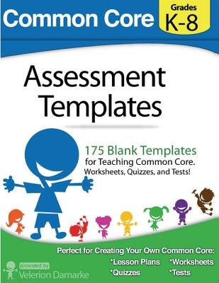 Common Core Assessment Templates: full color print version by Frinkle, Andrew