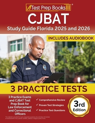 CJBAT Study Guide Florida 2025 and 2026: 3 Practice Exams and CJBAT Test Prep Book for Law Enforcement and Correctional Officers [3rd Edition] by Morrison, Lydia