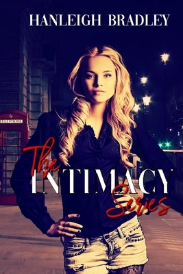 The Intimacy Series: Hanleigh's London by Bradley, Hanleigh