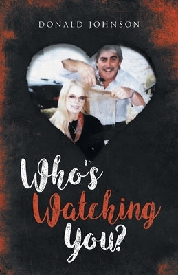 Who's Watching You by Johnson, Donald