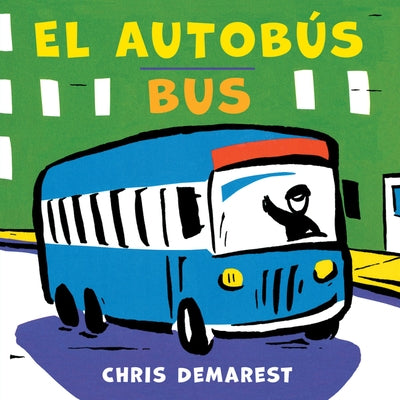 Bus/El Autob?s Board Book: Bilingual English-Spanish by Demarest, Chris