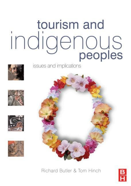 Tourism and Indigenous Peoples by Butler, Richard