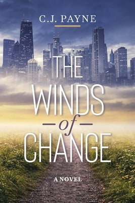 The Winds of Change by Payne, C. J.