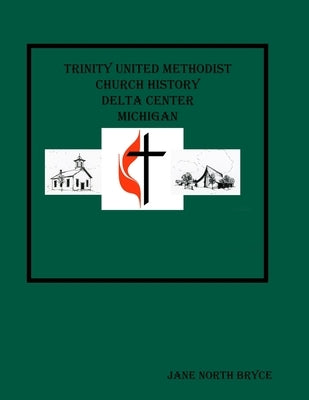 Trinity United Methodist Church Delta Center by North Bryce, Jane