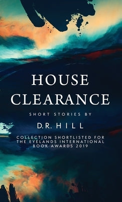House Clearance by Hill, D. R.