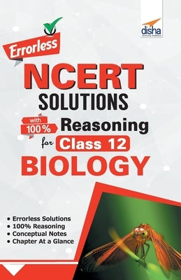Errorless NCERT Solutions with with 100% Reasoning for Class 12 Biology by Experts, Disha