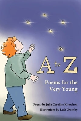A to Z: Poems for the Very Young by Owenby, Leah