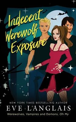 Indecent Werewolf Exposure by Langlais, Eve