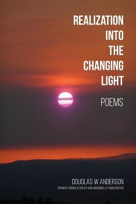 Realization Into the Changing Light by Mancinelli-Franconi Phd, Ivan