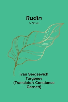 Rudin by Turgenev, Ivan Sergeevich